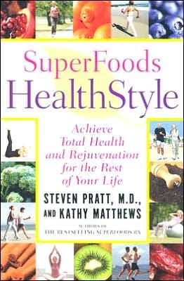 Superfoods healthstyle : proven strategies for lifelong health / Steven G. Pratt and Kathy Matthews.