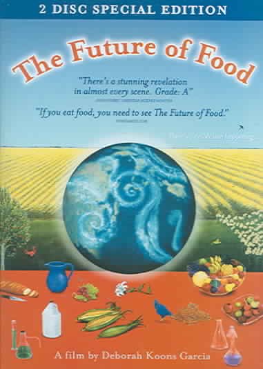 The future of food [videorecording] / Lily Films presents ; directed, produced and written by Deborah Koons Garcia ; produced by Catherine Lynn Butler.
