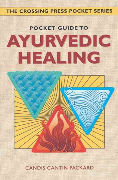 Pocket guide to Ayurvedic healing / Candis Cantin Packard.