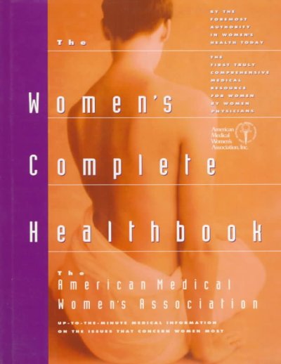 The Women's complete healthbook / medical co-editors, Roselyn Payne Epps, Susan Cobb Stewart.