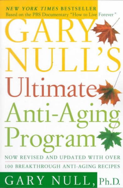 Gary Null's ultimate anti-aging program / Gary Null.