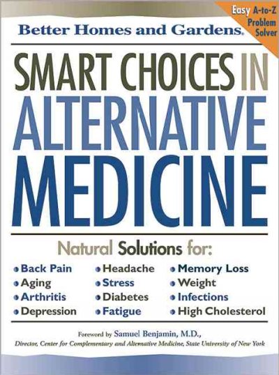Smart choices in alternative medicine / foreword by Samuel Benjamin.