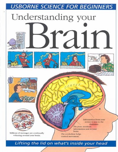 Understanding your brain / Rebecca Treays ; [illustrated by] Christyan Fox.