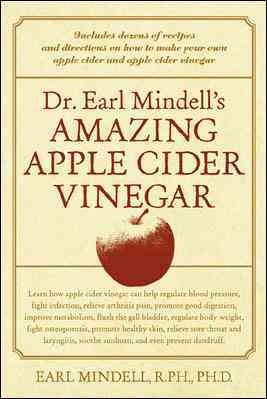 Dr. Earl Mindell's amazing apple cider vinegar / Earl Mindell.