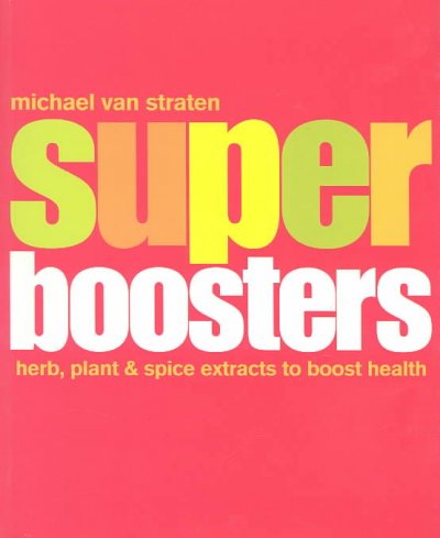 Health boosters : natural supplements for body and mind / Michael van Straten.