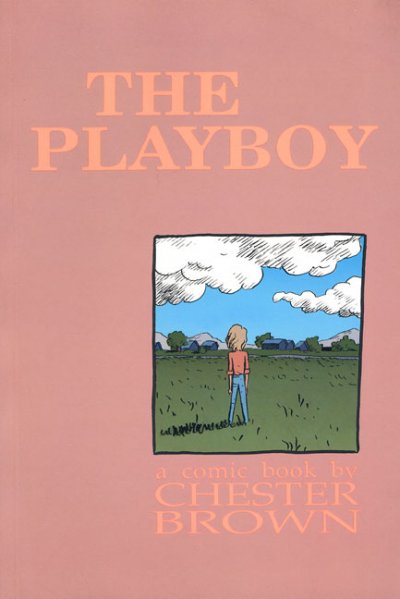 The playboy : a comic book / by Chester Brown.