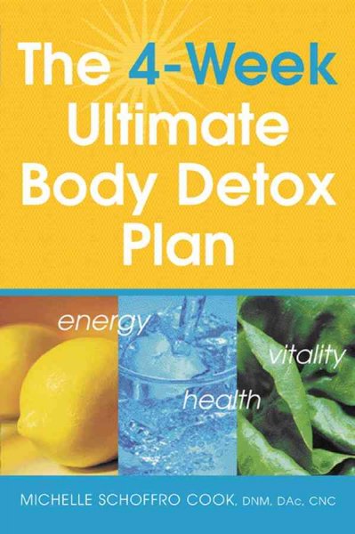 The 4-week ultimate body detox plan / Michelle Schoffro Cook.