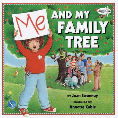 Me and my family tree / by Joan Sweeney ; illustrated by Annette Cable.