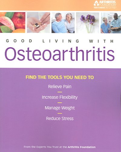 Good living with osteoarthritis.