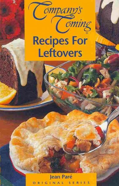 Recipes for leftovers / Jean ParÂ©.