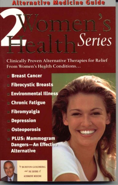 Alternative medicine guide to women's health 2 / Burton Goldberg and the editors of Alternative medicine.