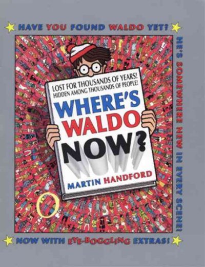 Where's Waldo now? / Martin Handford.