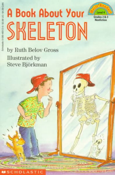 A book about your skeleton / by Ruth Belov Gross ; illustrated by Steve Bjorkman.