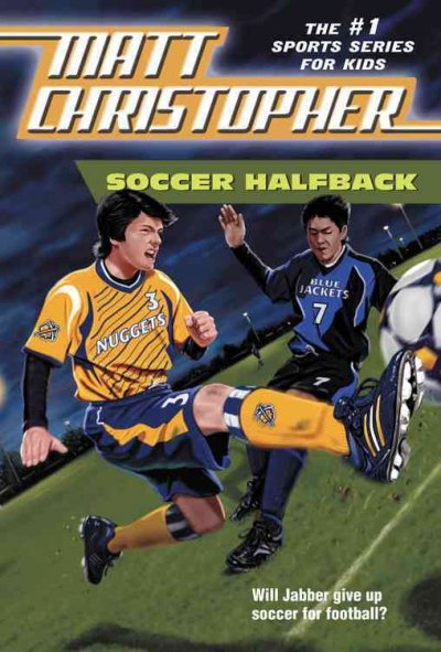 Soccer Halfback / by Matt Christopher, ill. by Larry Johnson.