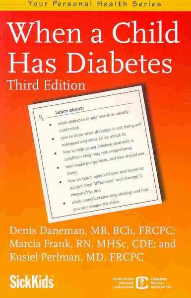 When a child has diabetes / Denis Daneman, Marcia Frank, Kusiel Perlman.