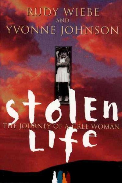 Stolen life: the journey of a Cree woman / by Jackpine House Ltd.