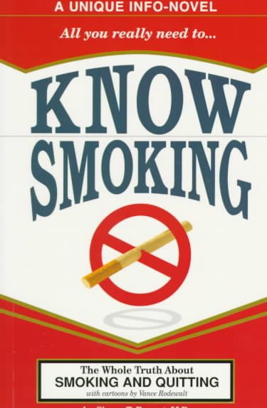 Know smoking : the whole truth about smoking and quitting / by Simon Bryant; ill.