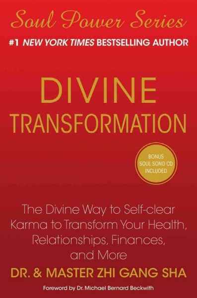 Divine transformation : the divine way to self-clear karma to transform your health, relationships, finances, and more / Zhi Gang Sha.
