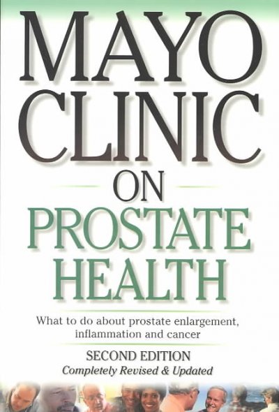 Mayo Clinic on prostate health / Michael Blute, editor-in-chief.