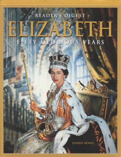 Elizabeth : fifty glorious years / Jennie Bond.