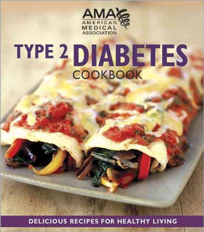 Type 2 diabetes cookbook / recipes, Jackie Mills ; photographs, Sheri Giblin.