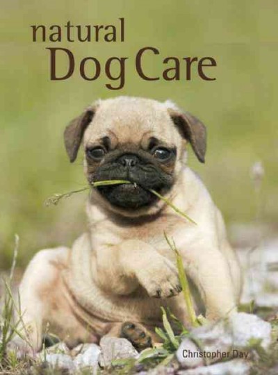 Natural dog care / Christopher Day.