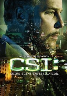 CSI: crime scene investigation. The complete eighth season [videorecording] / CBS Productions ; CBS Broadcasting Inc. and Alliance Atlantis Productions ; Jerry Bruckheimer Television.