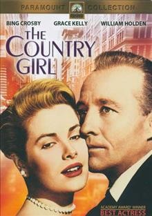 The Country Girl [videorecording] / the Perlberg-Seaton production ; Paramount Pictures ; produced by William Perlberg, George Seaton ; written for the screen and directed by George Seaton. 