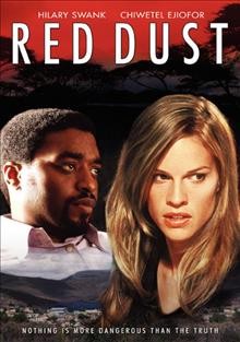 Red dust [videorecording] / BBC Films and Distant Horizon present in association with Videovision Entertainment and the Industrial Development corporation of South Africa Ltd. ; a Tom Hooper film.