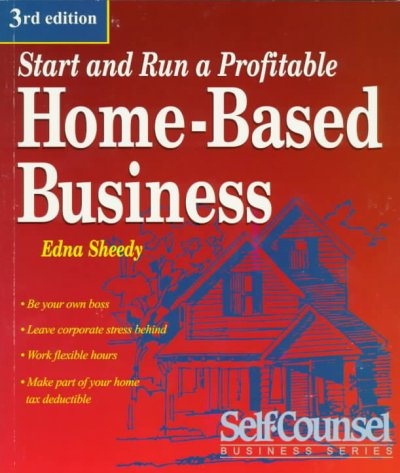Start and run a profitable home based business : a step-by-step guide.