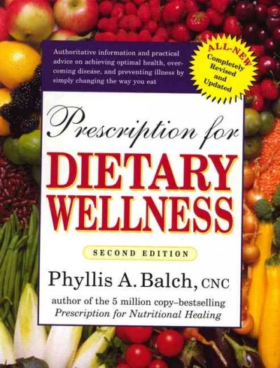 Prescription for dietary wellness / Phyllis A. Balch.