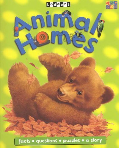 Animal homes / [written by Sally Hewitt ; story by Inga Phipps ; main illustrations, Fiametta Dogi ; editors, Julia Hillyard and Sarah Levete].
