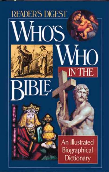 Who's who in the Bible : an illustrated biographical dictionary.