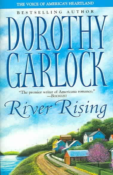 River rising / Dorothy Garlock.