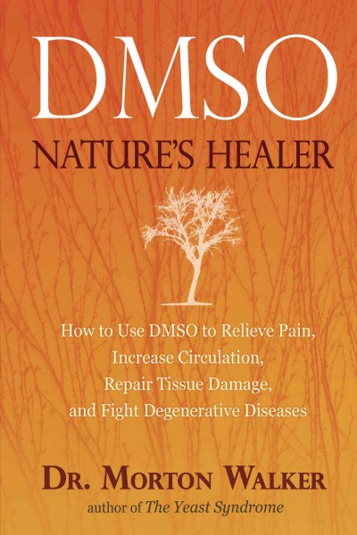 DMSO : nature's healer / Morton Walker.