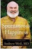 Spontaneous happiness [text (large print)] / Andrew Weil.