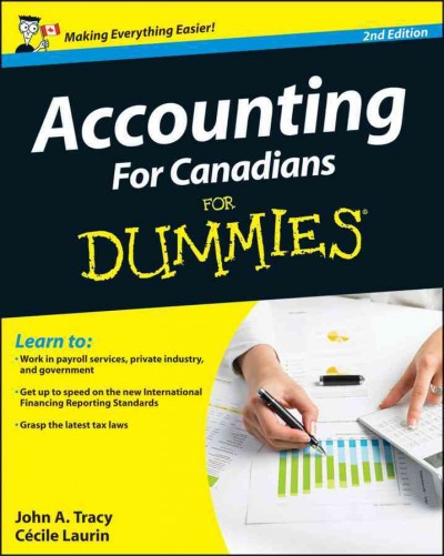 Accounting for Canadians for dummies / by John A. Tracy and Cécile Laurin.
