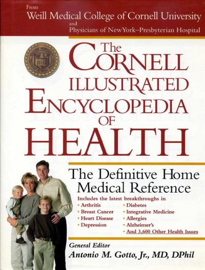 The Cornell illustrated encyclopedia of health: the definitive home medical reference.