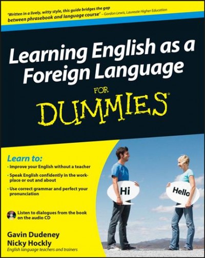 Learning English as a foreign language for dummies [electronic resource] / by Gavin Dudeney and Nicky Hockly.