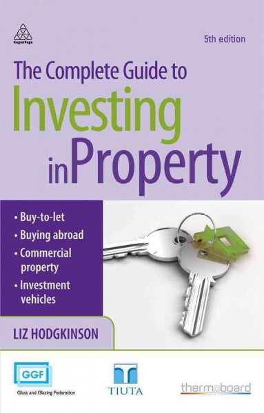 The complete guide to investing in property [electronic resource] / Liz Hodgkinson.