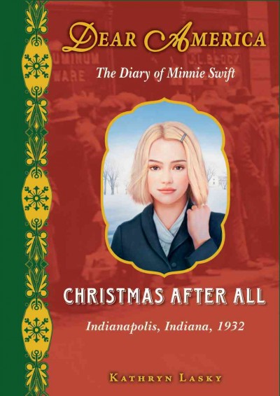 Christmas after all : the diary of Minnie Swift / Kathryn Lasky.