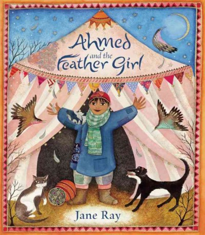 Ahmed and the feather girl / Jane Ray.