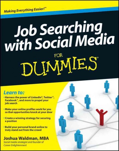 Job searching with social media for dummies / by Joshua Waldman. Softcover{SC}