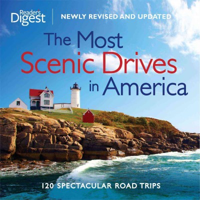 The most scenic drives in America : 120 spectacular road trips.