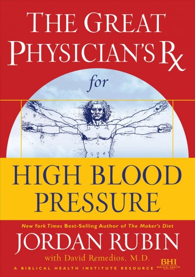 The great physician's RX for high blood pressure [electronic resource] / by Jordan Rubin, with Joseph Brasco.