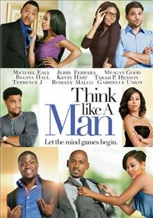 Think like a man [video recording (DVD)] / Screen Gems presents a Rainforest Films production ; produced by Will Packer ; written by Keith Merryman & David A. Newman ; directed by Tim Story.