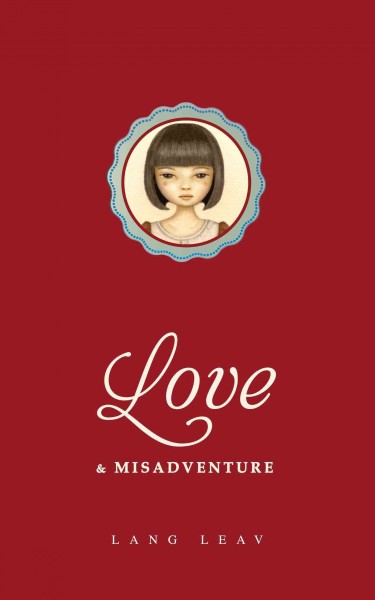 Love & misadventure / written & illustrated by Lang Leav.
