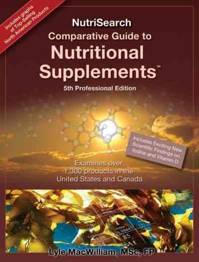 NutriSearch comparative guide to nutritional supplements / by Lyle MacWilliam for NutriSearch Corporation.