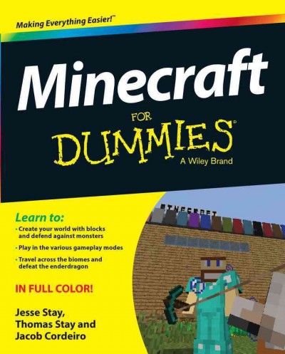 Minecraft®  for dummies® / by Jesse Stay, Thomas Stay, Jacob Cordeiro.