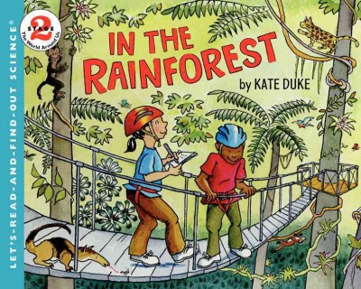 In the rainforest / written and illustrated by Kate Duke.
